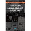 Eleştirel Kuram Bağlamında Türkiye’de Medya-Siyaset İlişkileri