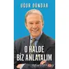 O Halde Biz Anlatalım - Uğur Dündar - Kırmızı Kedi Yayınevi