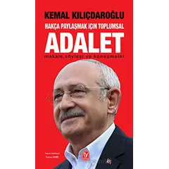 Hakça Paylaşmak için toplumsal ADALET - Kemal Kılıçdaroğlu - Tekin Yayınevi