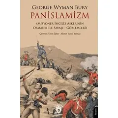 Panislamizm - George Wyman Bury - Dorlion Yayınları