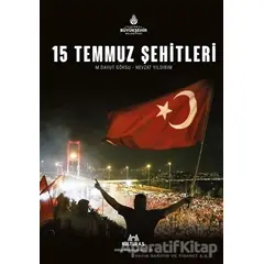 15 Temmuz Şehitleri (Karton Kapak) - Nevzat Yıldırım - Kültür A.Ş.