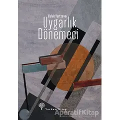 Uygarlık Dönemeci - Haluk Yurtsever - Yordam Kitap