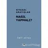 Siyasal Arayışlar Nasıl Yapmalı? - Ümit Aktaş - Çıra Yayınları