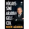 Hikayesini Arayan Gelecek - Bekir Ağırdır - Doğan Kitap