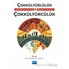 Çokkültürlülük - Çokkültürcülük - Kolektif - Nobel Akademik Yayıncılık