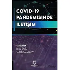 COVID-19 Pandemisinde İletişim - Tevhide Serra Görpe - Akademisyen Kitabevi