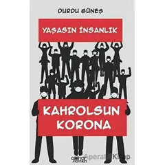 Yaşasın İnsanlık Kahrolsun Korona - Durdu Güneş - Gülnar Yayınları