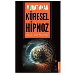 Küresel Hipnoz - Murat Akan - Destek Yayınları