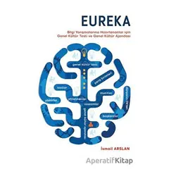 Eureka - Bilgi Yarışmalarına Hazırlananlar için Genel Kültür Testi ve Genel Kültür Ajandası