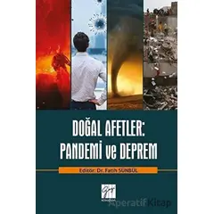 Doğal Afetler: Pandemi ve Deprem - Fatih Sünbül - Gazi Kitabevi