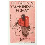 Bir Kadının Yaşamından 24 Saat - Stefan Zweig - İndigo Kitap