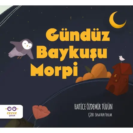 Gündüz Baykuşu Morpi - Hatice Özdemir Tülün - Cezve Çocuk