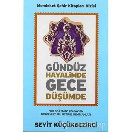 Gündüz Hayalimde Gece Düşümde - Seyit Küçükbezirci - Nüve Kültür Merkezi