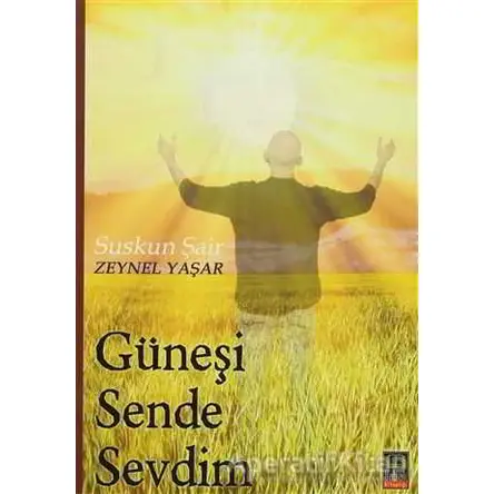 Güneşi Sende Sevdim - Zeynel Yaşar - Babıali Kitaplığı