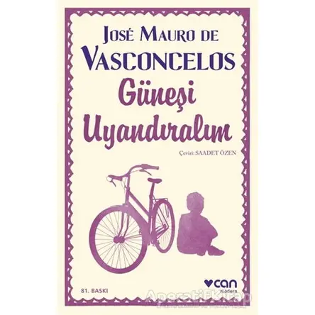 Güneşi Uyandıralım - Jose Mauro de Vasconcelos - Can Yayınları