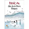 Altı Kırk Dört Dalgası - Behiç Ak - Günışığı Kitaplığı