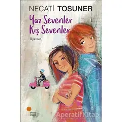 Yaz Sevenler Kış Sevenler - Necati Tosuner - Günışığı Kitaplığı