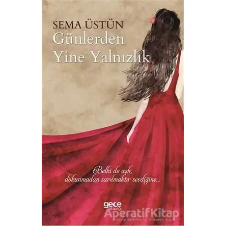 Günlerden Yine Yalnızlık - Sema Üstün - Gece Kitaplığı