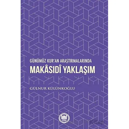 Günümüz Kuran Araştırmalarında Makasıdi Yaklaşım