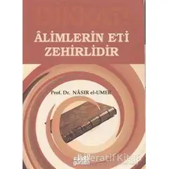 Alimlerin Eti Zehirlidir - Nasıruddin B. Süleyman El-Umer - Guraba Yayınları