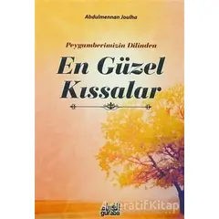 Peygamberimizin Dilinden En Güzel Kıssalar - Abdulmennan Joulha - Guraba Yayınları