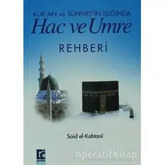 Kur’an ve Sünnet’in Işığında Hac ve Umre Rehberi - Said El-Kahtani - Guraba Yayınları