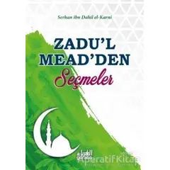 Zadul Meadden Seçmeler - Serhan İbn Dahil el-Karni - Guraba Yayınları