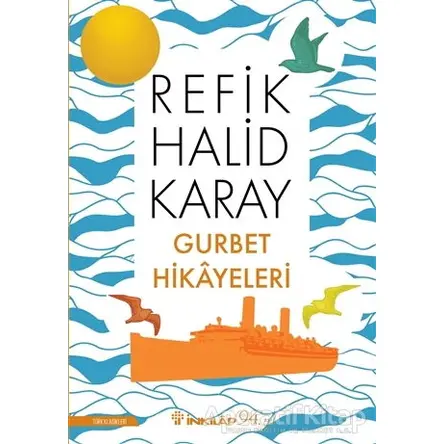 Gurbet Hikayeleri - Yeraltında Dünya Var - Refik Halid Karay - İnkılap Kitabevi