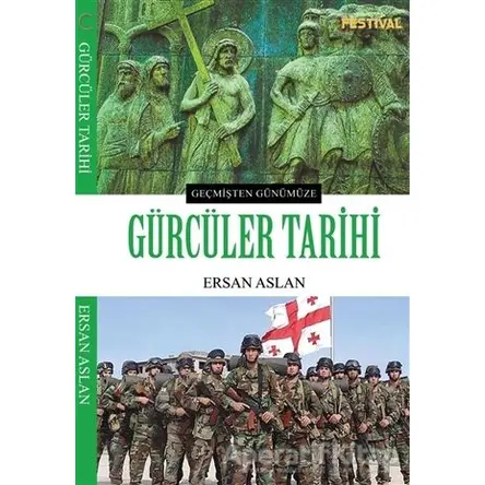 Gürcüler Tarihi - Ersan Aslan - Festival Yayıncılık