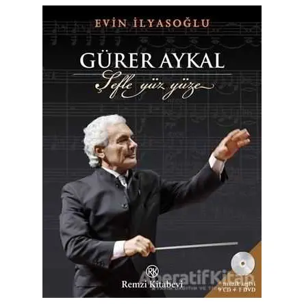 Gürer Aykal: Şefle Yüz Yüze - Evin İlyasoğlu - Remzi Kitabevi