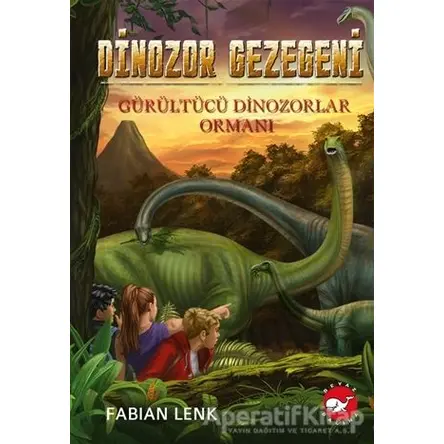 Gürültülü Dinozorlar Ormanı - Dinozor Gezegeni 2 - Fabian Lenk - Beyaz Balina Yayınları