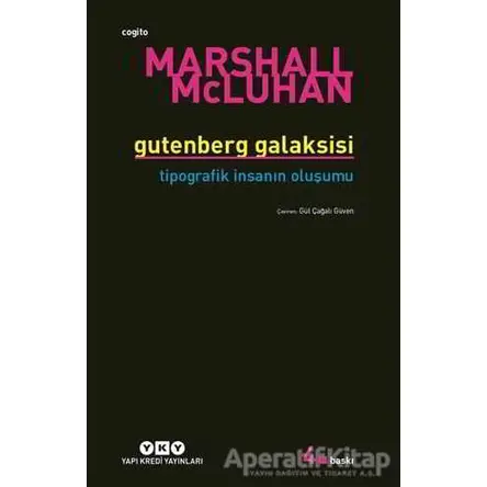 Gutenberg Galaksisi Tipografik İnsanın Oluşum - Marshall McLuhan - Yapı Kredi Yayınları