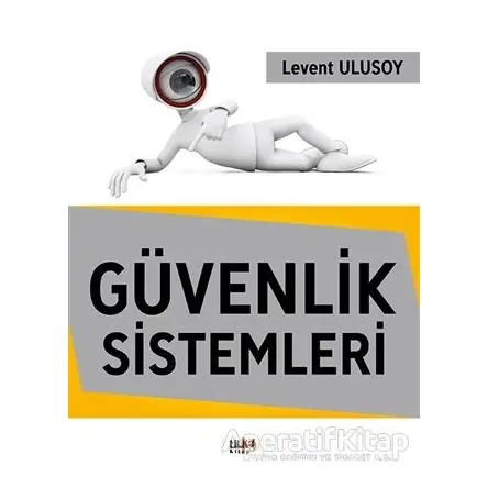 Güvenlik Sistemleri - Levent Ulusoy - Tilki Kitap