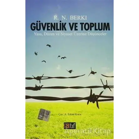 Güvenlik ve Toplum - R. N. BERKI - Atıf Yayınları