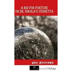 A Bid for Fortune or Dr. Nikolas Vendetta - Guy Boothby - Platanus Publishing