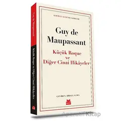 Küçük Roque ve Diğer Cinai Hikayeler - Guy de Maupassant - Kırmızı Kedi Yayınevi