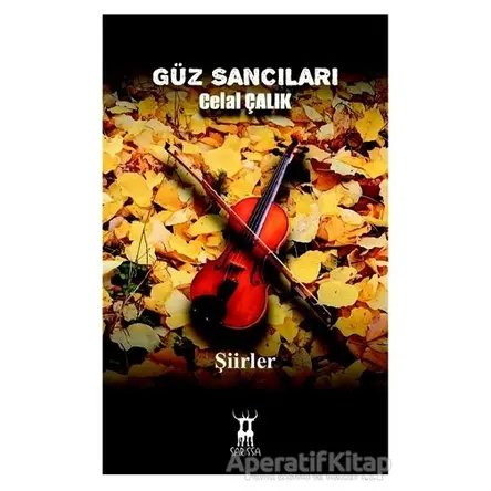 Güz Sancıları - Celal Çalık - Sarissa Yayınları