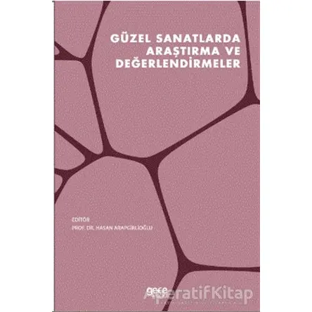 Güzel Sanatlarda Araştırma ve Değerlendirmeler - Hasan Arapgirlioğlu - Gece Kitaplığı