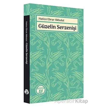 Güzelin Serzenişi - Hatice Ebrar Akbulut - Büyüyen Ay Yayınları