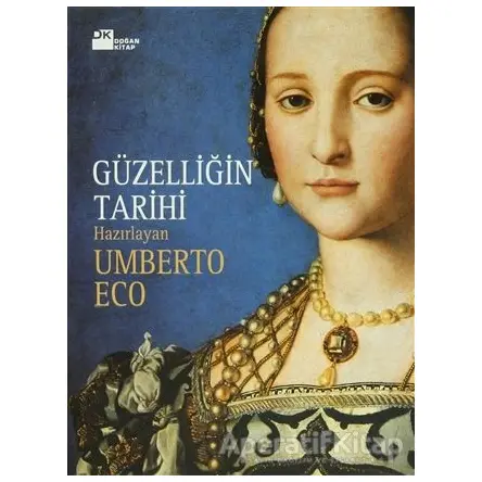 Güzelliğin Tarihi - Umberto Eco - Doğan Kitap