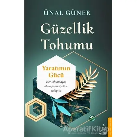 Güzellik Tohumu - Ünal Güner - Destek Yayınları