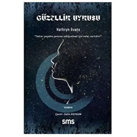 Güzellik Uykusu - Kathryn Evans - Sms Yayınları