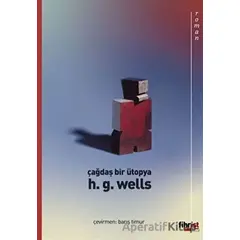 Çağdaş Bir Ütopya - H. G. Wells - Fihrist Kitap