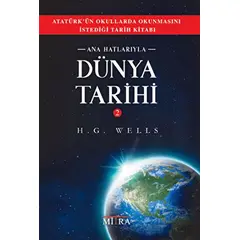 Ana Hatlarıyla Dünya Tarihi 2 - H. G. Wells - Mitra Yayınları