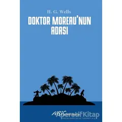 Doktor Moreau’nun Adası - H. G. Wells - Abis Yayıncılık
