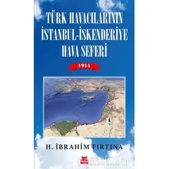 Türk Havacılarının İstanbul - İskenderiye Hava Seferi 1914
