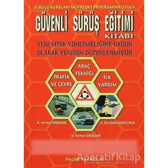 Güvenli Sürüş Eğitimi Kitabı - H. Ahmet Erdemir - Palme Yayıncılık