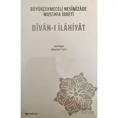 Divan-ı İlahiyat - Büyükçekmeceli Nesimizade Mustafa İbreti - H Yayınları