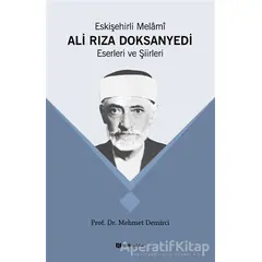 Eskişehirli Melami Ali Rıza Doksanyedi Eserleri ve Şiirleri - Mehmet Demirci - H Yayınları