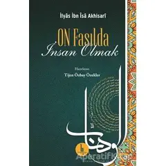 On Fasılda İnsan Olmak - İlyas İbn İsa Akhisari - H Yayınları